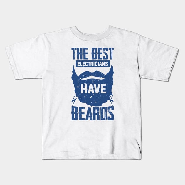 jobs The Best Electricians Have Beards beard lover owner Kids T-Shirt by greatnessprint